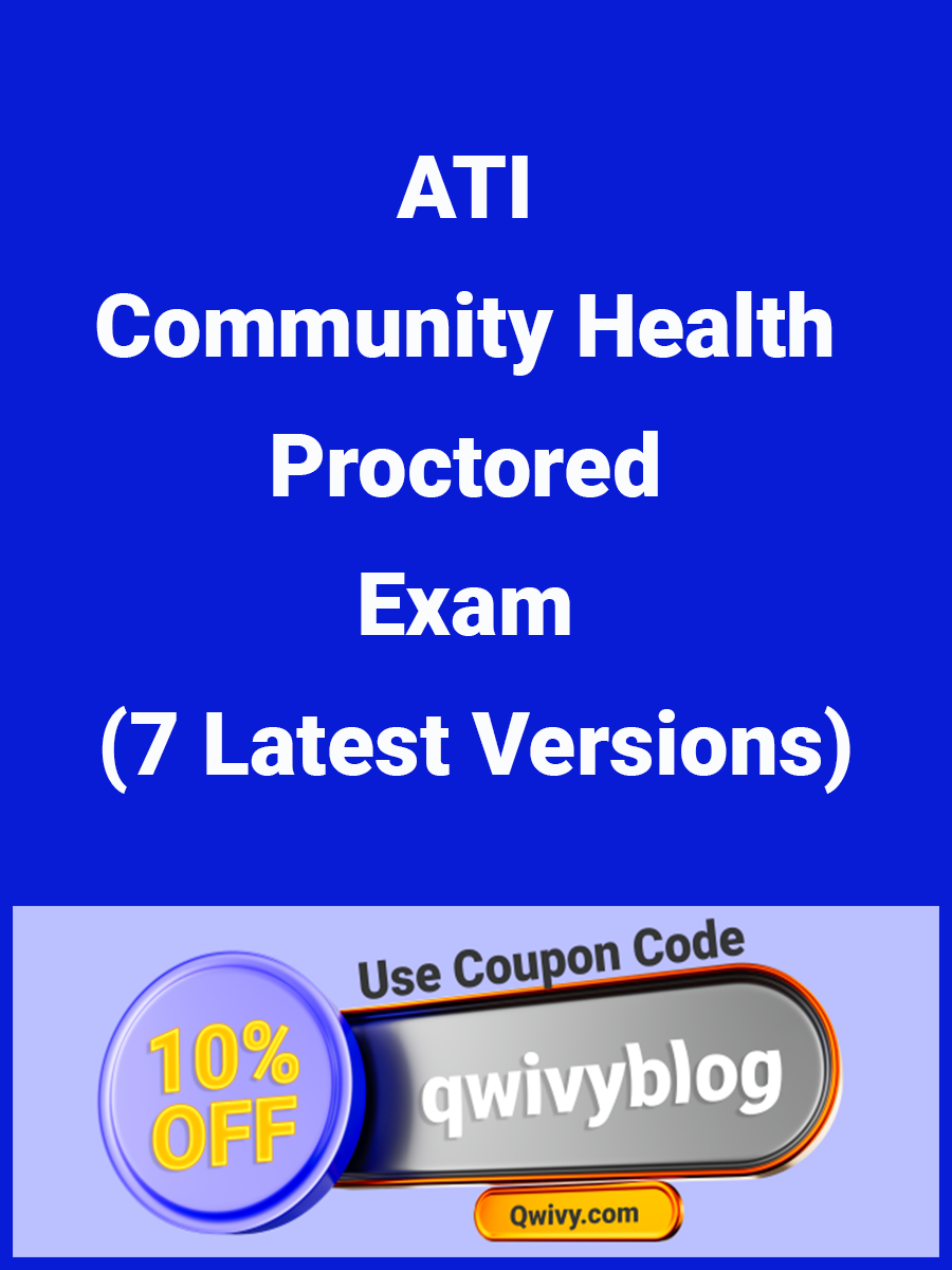 Master the ATI Community Health Proctored Exam Comprehensive Guide to